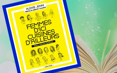 Femmes d&rsquo;ici, cuisines d&rsquo;ailleurs : recettes et récits d&rsquo;immigration